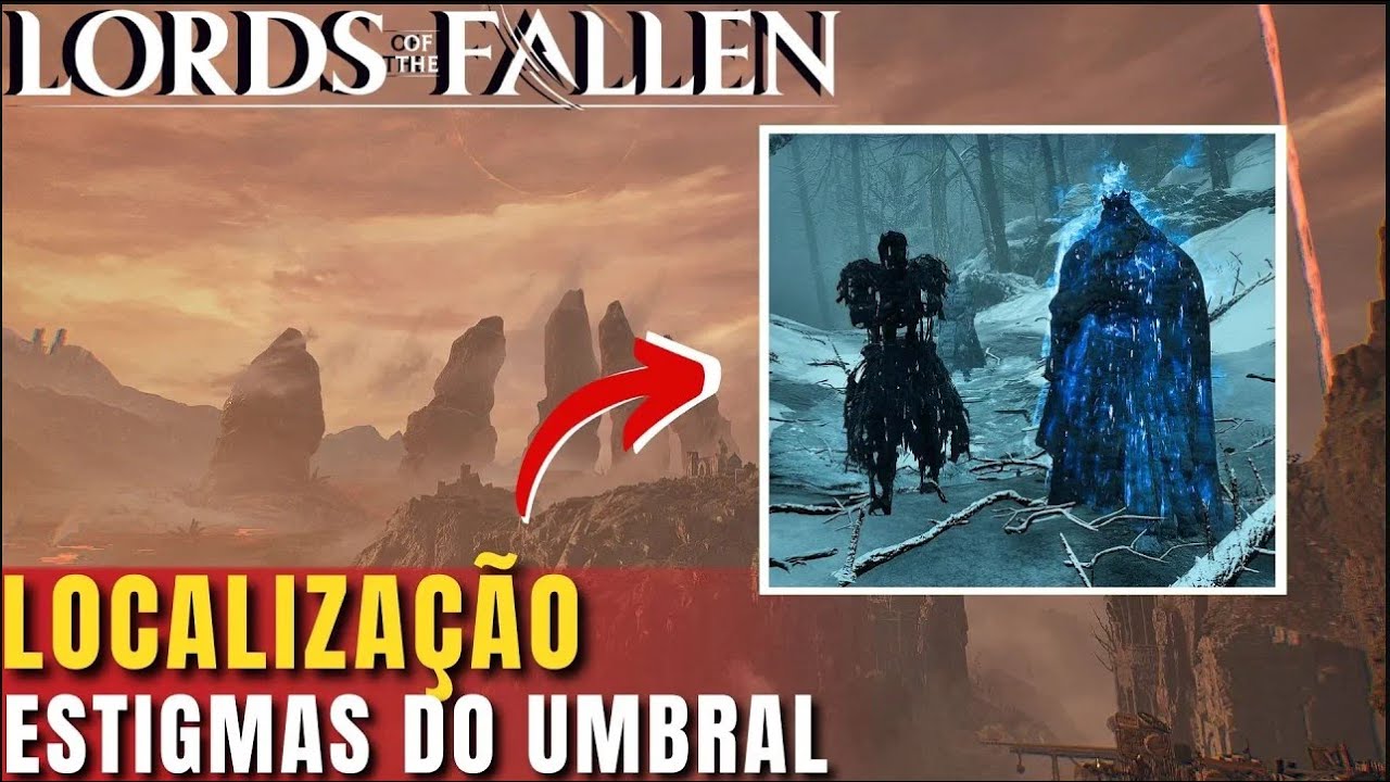 Lords of The Fallen Todos os Estigmas do Umbral
