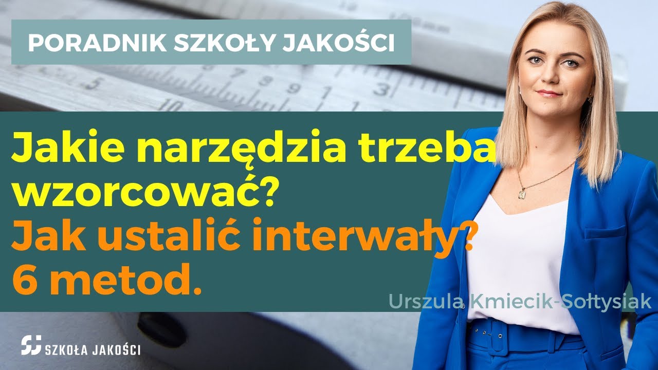 Jakie narzędzia trzeba wzorcować, kalibrować? Jak to robić mądrze?