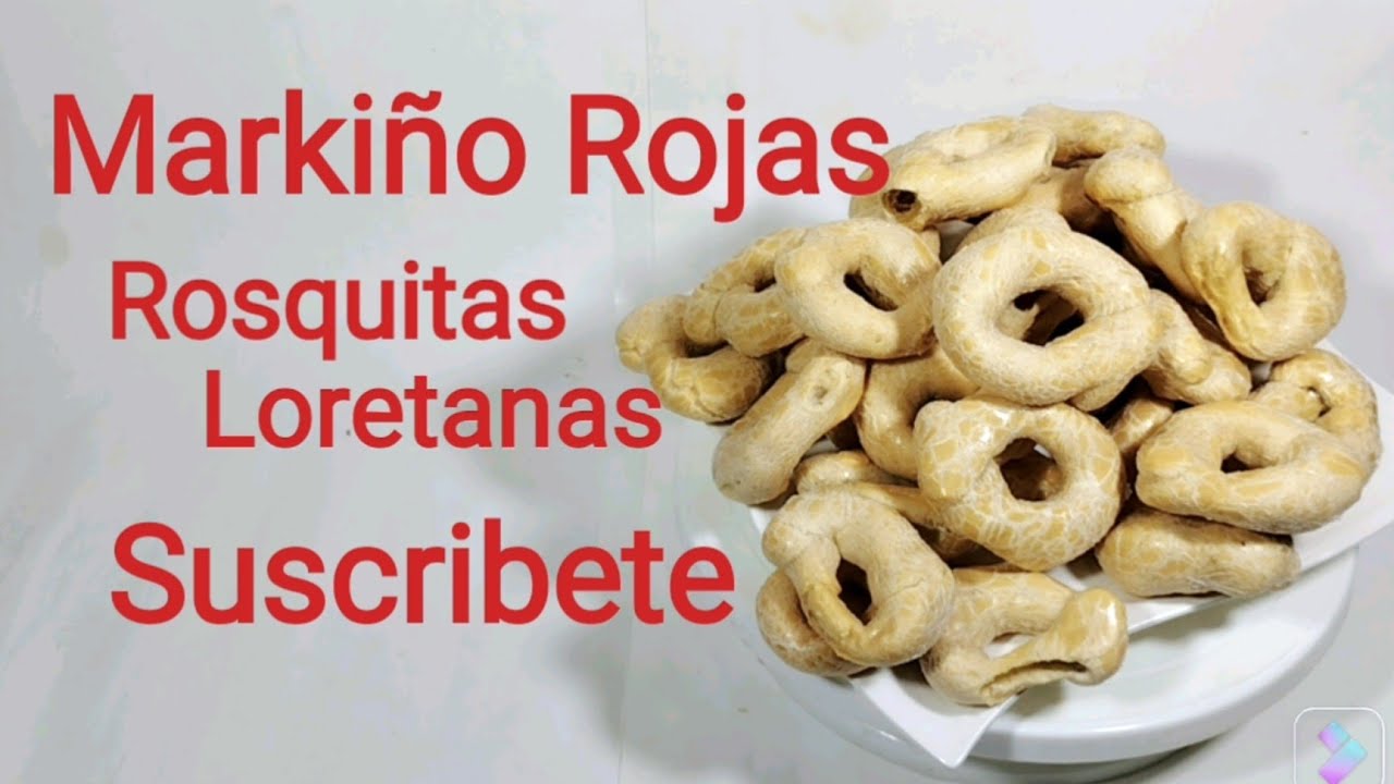 Rosquitas Loretanas Rosquitas de Almidón de Yuca Recetas de la Selva Markiño Rojas