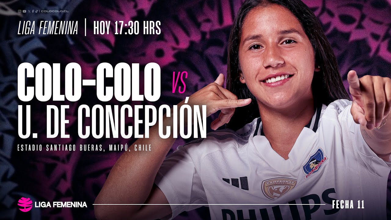 FÚTBOL EN VIVO Liga Femenina | Colo-Colo vs U. de Concepción #LigaFemenina