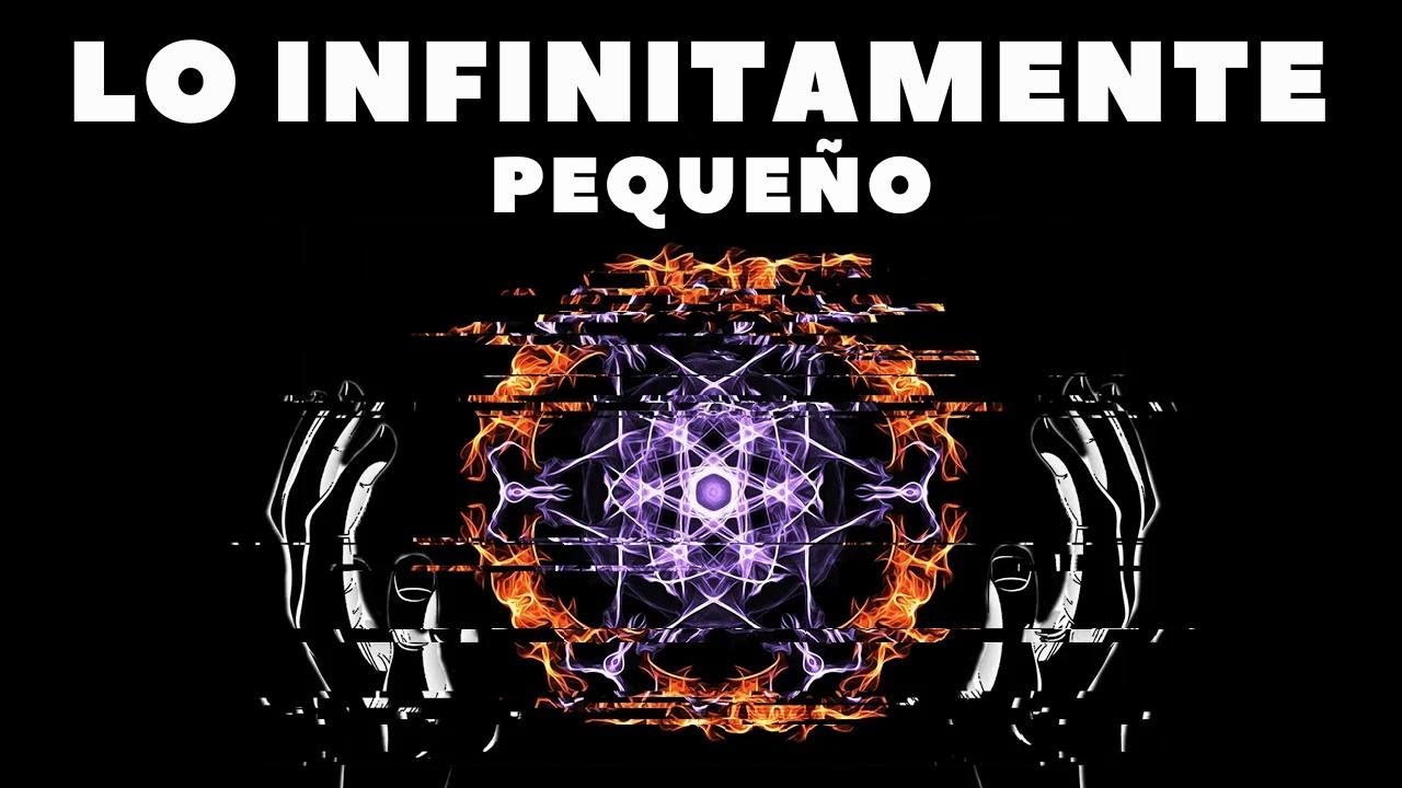 Un viaje al infini PÉQUEÑO: ¡hasta donde el ojo no alcanza!
