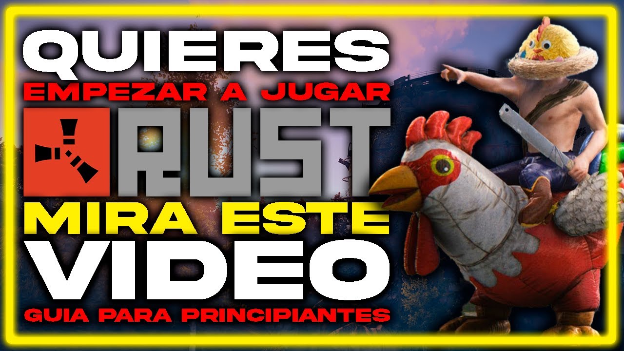 Rust para Principiantes | C&oacute;mo Empezar a Jugar en Modo F&aacute;cil | Gu&iacute;a Completa para Nuevos Jugadores