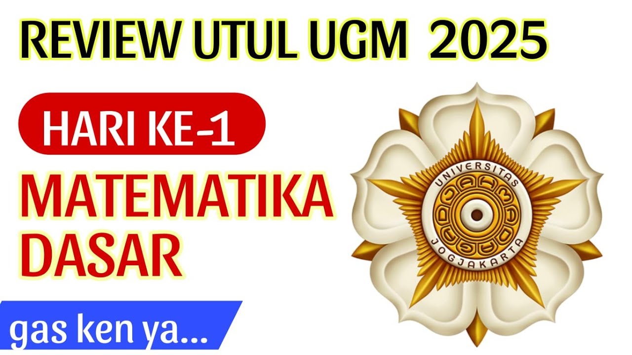 (2) REVIEW / BOCORAN SOAL UTUL UGM HARI KE SATU (MATEMATIKA DASAR) UTUL UGM 2025)