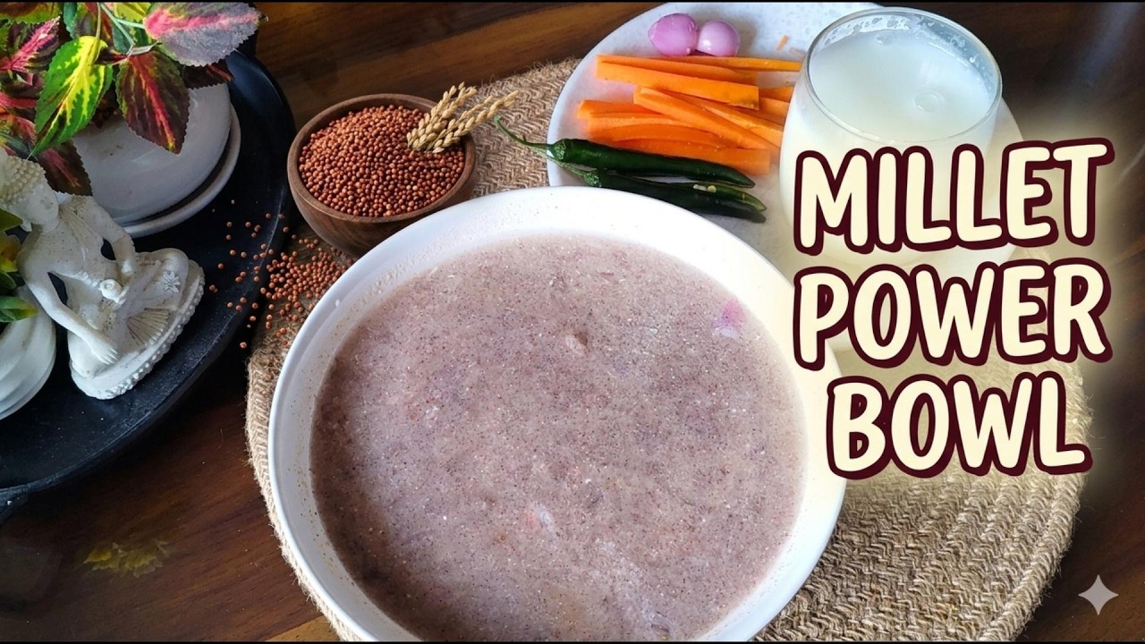 Traditional Millet Power Bowl - Raagi koozh