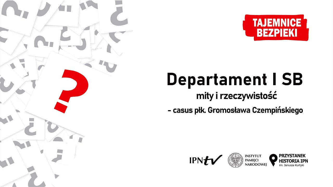 Departament I SB - mity i rzeczywistość. Casus płk. Gromosława Czempińskiego – Tajemnice bezpieki