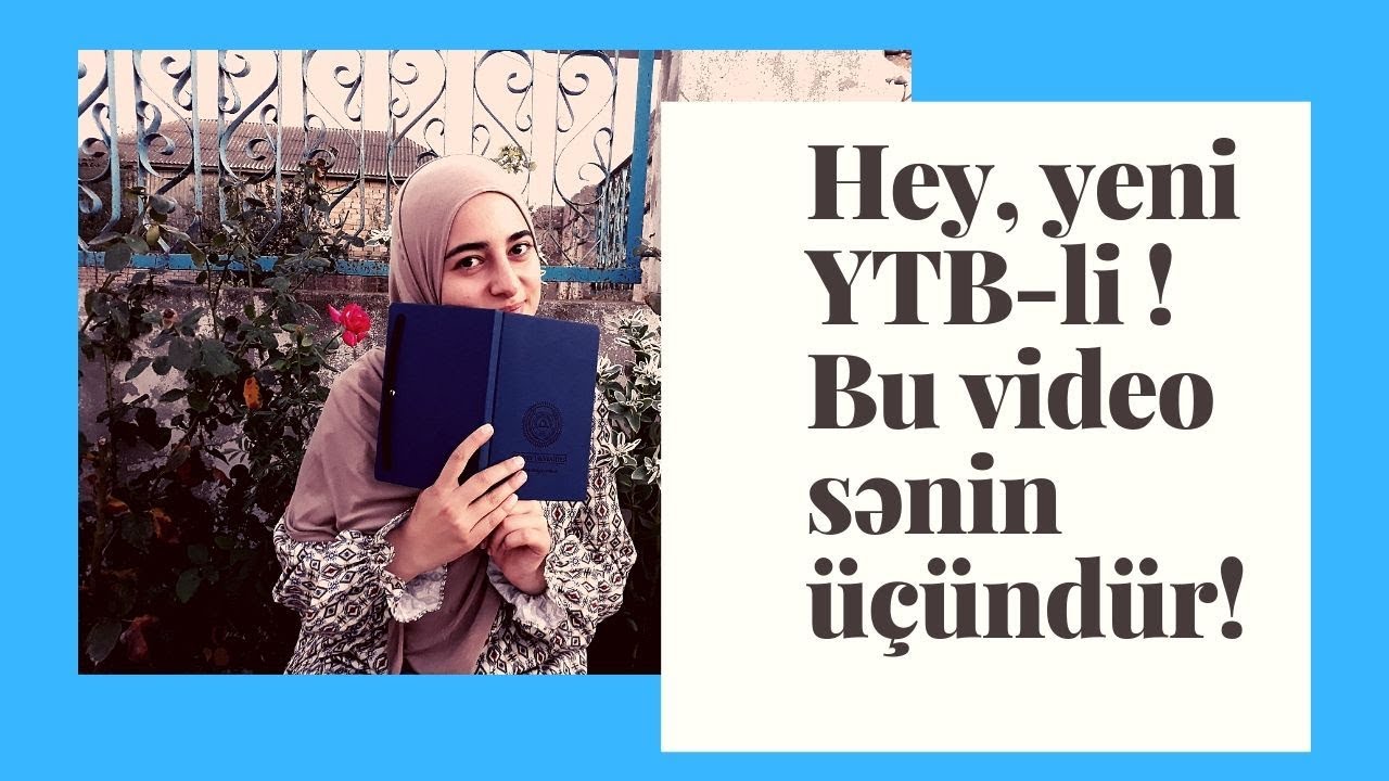 Türkiye Burslarını  qazananlara qızıl məsləhətlər - Qarşılanma, yataqxana, xərclər və s.