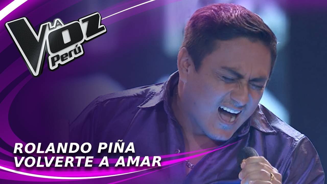 Rolando Piña - Volverte a amar | Audiciones a ciegas | Temporada 2022 | La Voz Perú