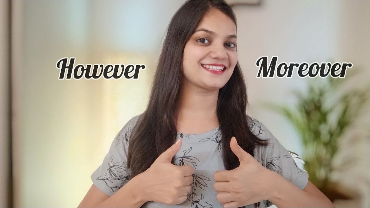 What’s the difference: HOWEVER vs Moreover | Use of Moreover | Use of However | daily used sentence