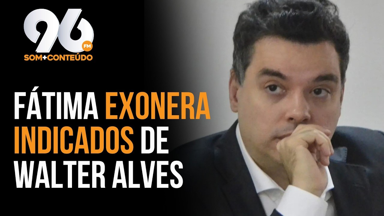 FÁTIMA EXONERA INDICAÇÕES DE WALTER ALVES APÓS VICE NÃO QUERER ASSUMIR GOVERNO