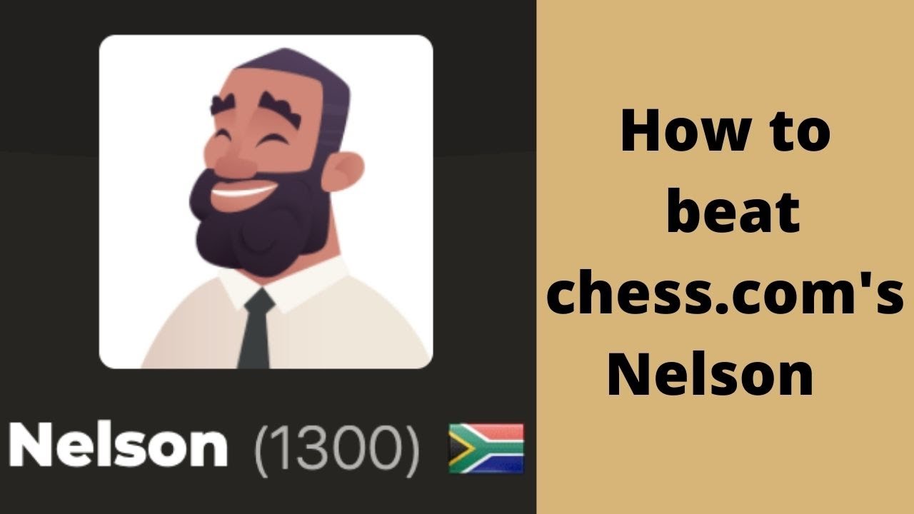 How to beat chess.com's Nelson bot