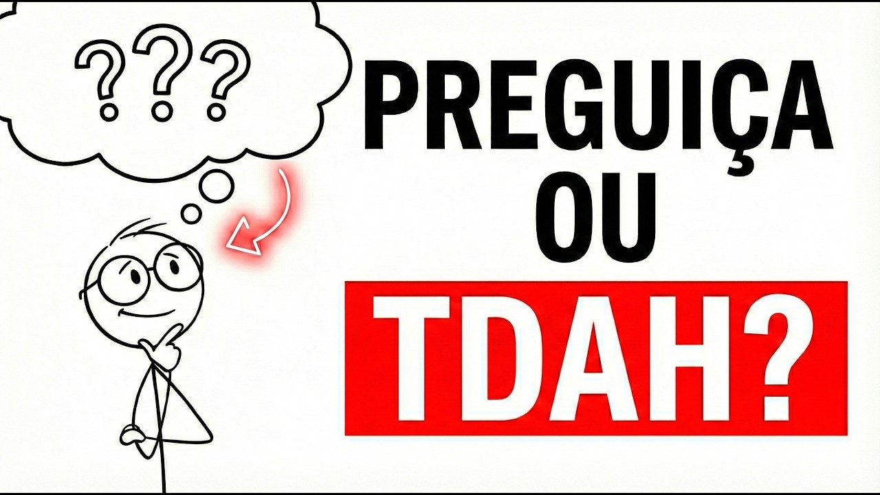 5 hábitos que parecem PREGUIÇA, mas são sinais silenciosos de TDAH