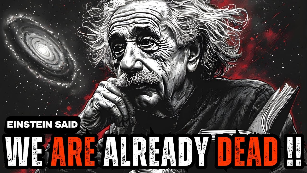 Einstein’s Theory: You’re Already Dead (And Don’t Know It)