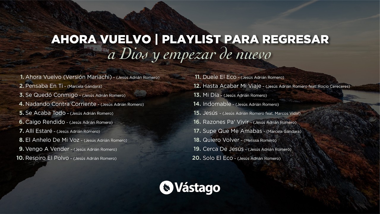 Jesús Adrián Romero - Ahora Vuelvo | Playlist para regresar a Dios y empezar de nuevo