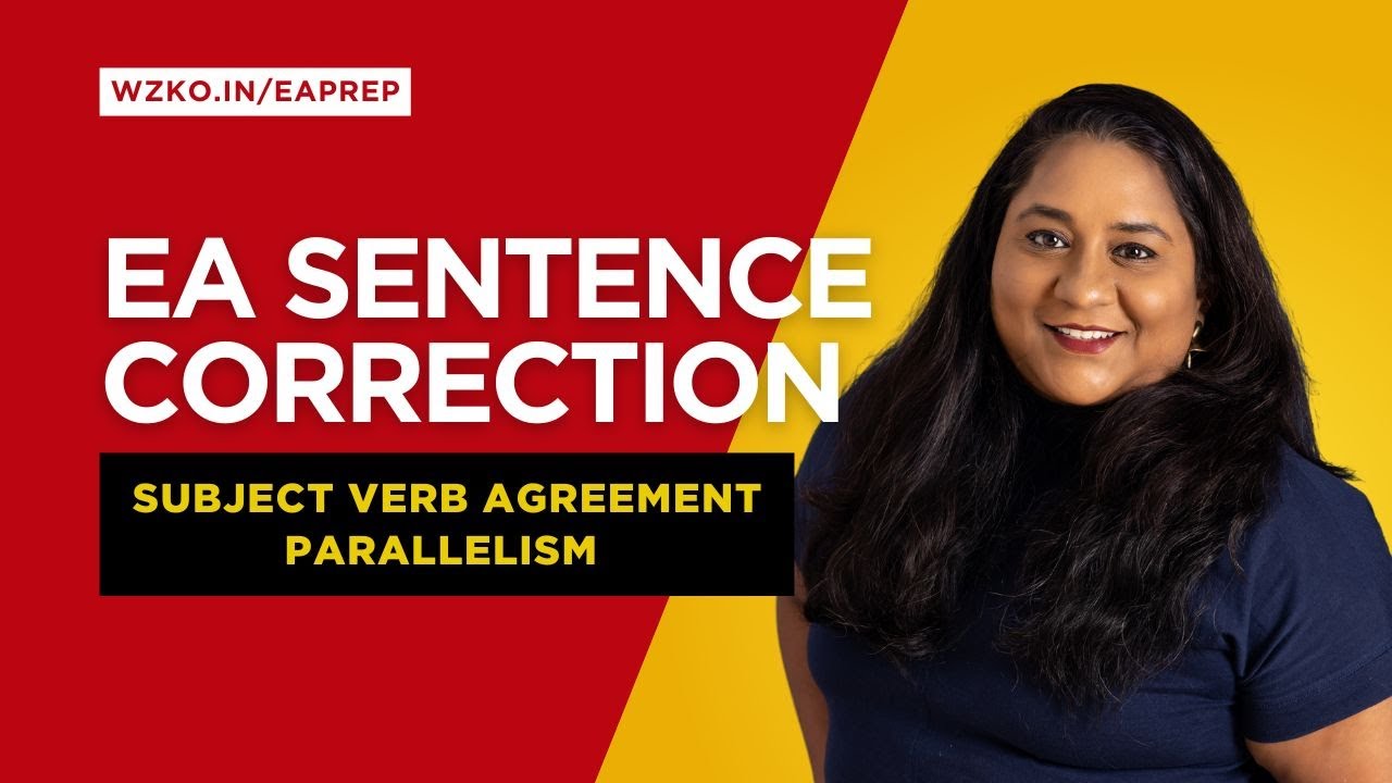 EA Sentence Correction | Word Usage | Subject-Verb Agreement | Parallelism | EA Verbal