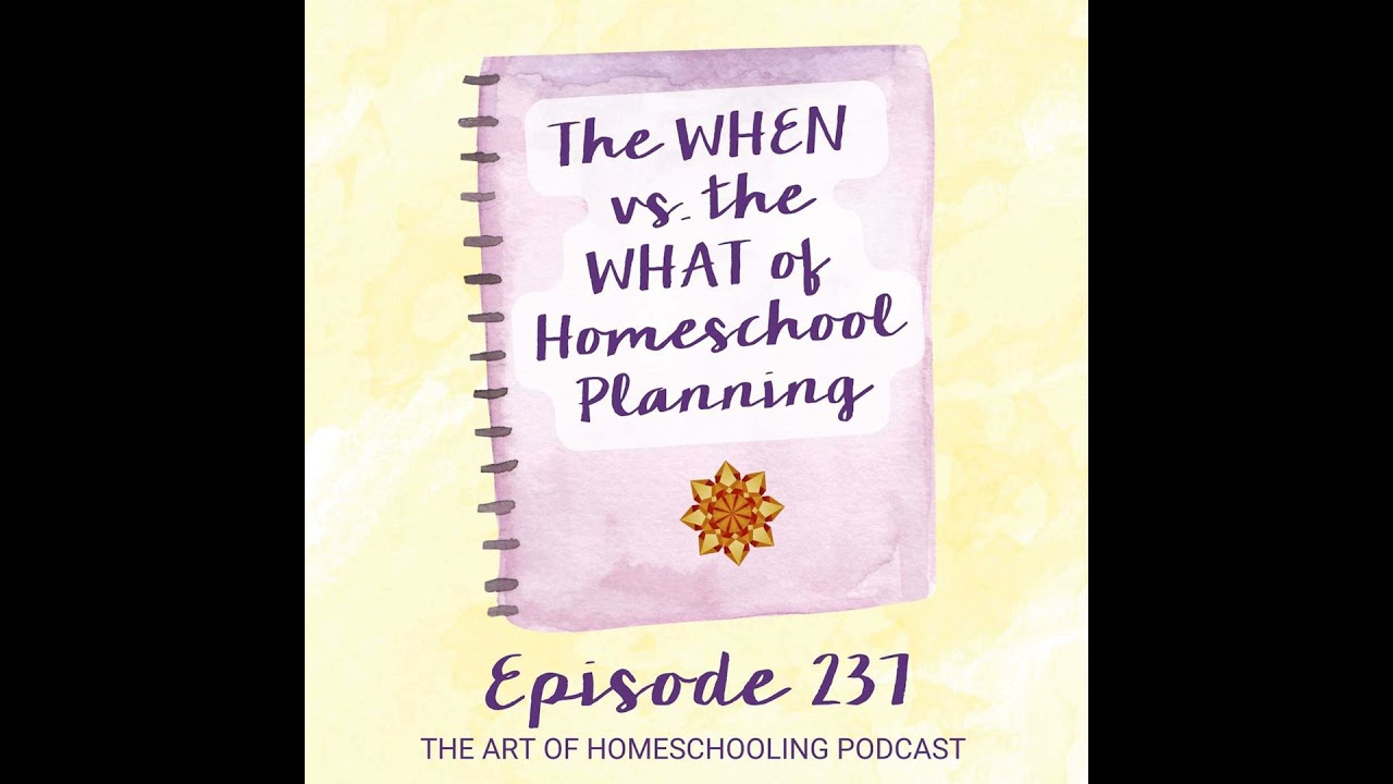 The WHEN vs. the WHAT of Homeschool Planning