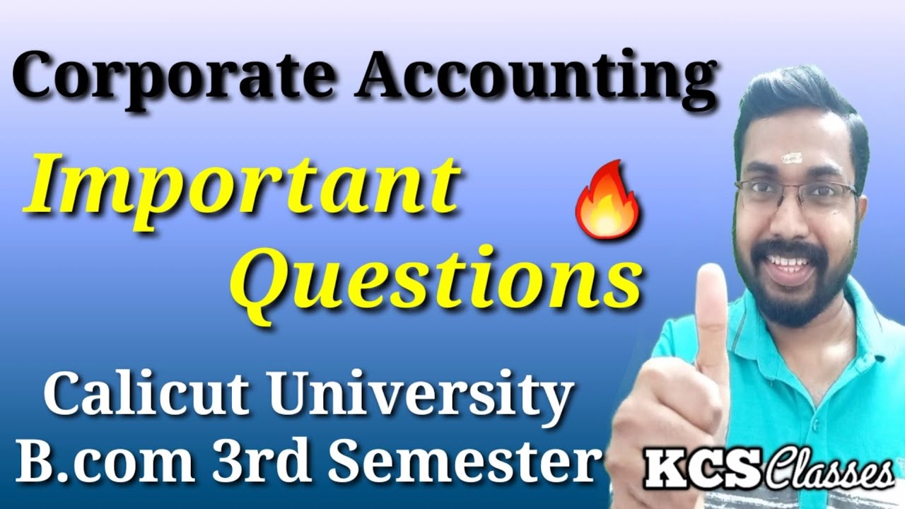 Corporate Accounting|Important Questions|Calicut University Bcom 3rd Semester|KCS classes
