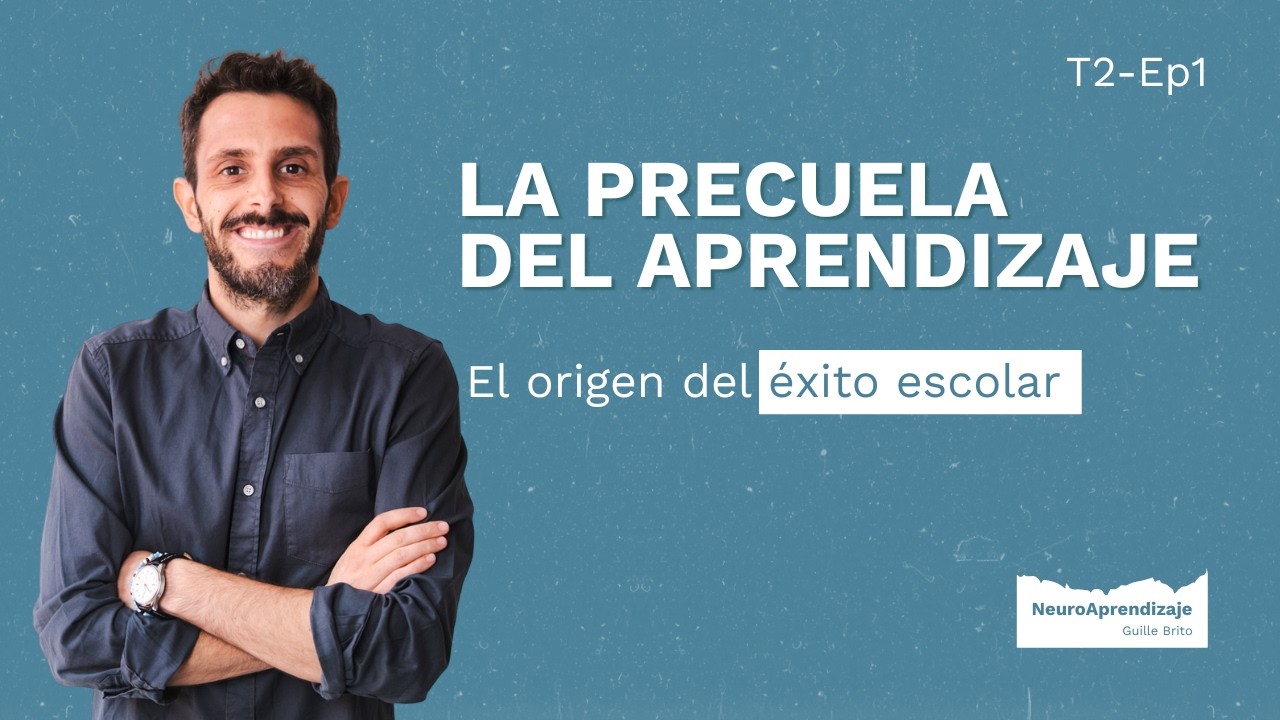 T2 - Ep1 | La Precuela del Aprendizaje: El origen del éxito escolar