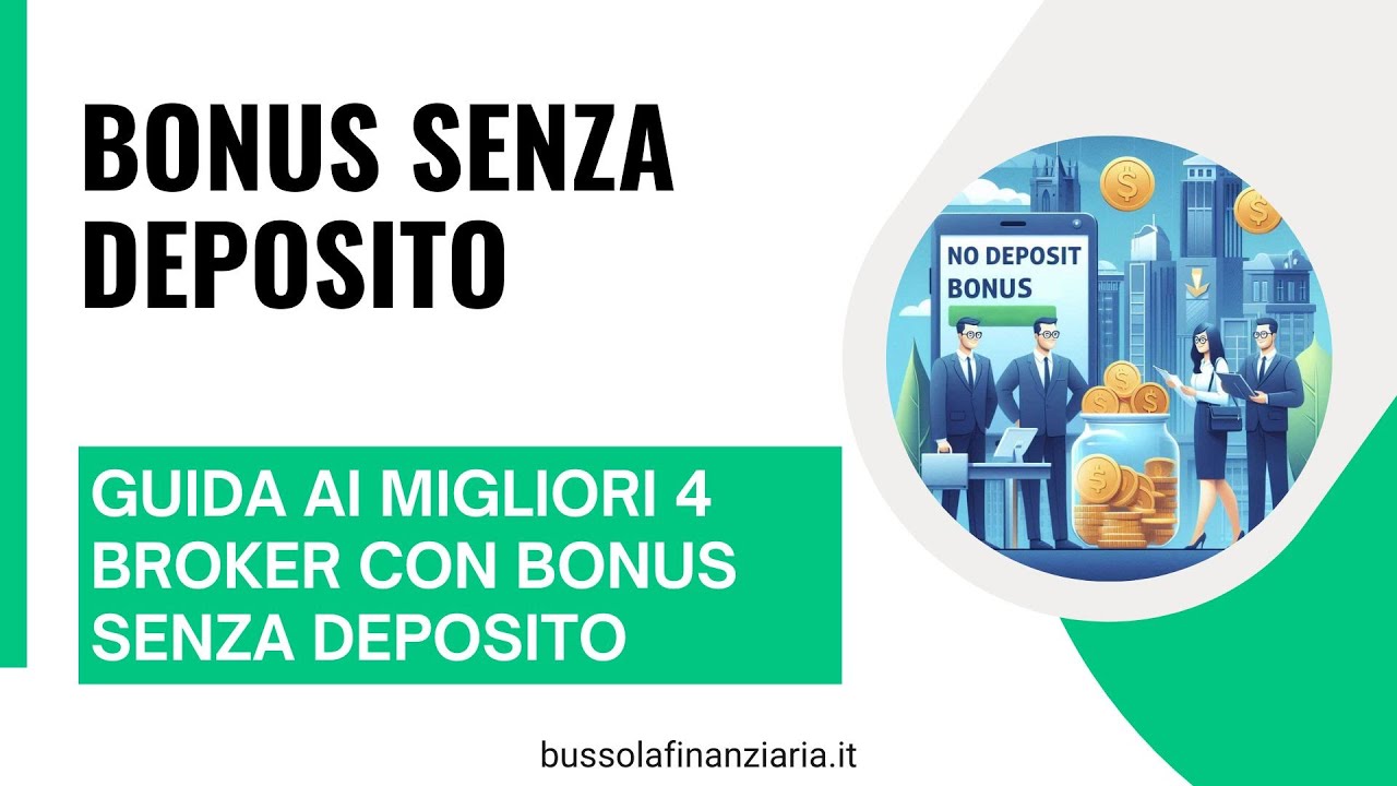 Bonus SENZA DEPOSITO Trading: Guida ai 4 Migliori Broker che lo Offrono!