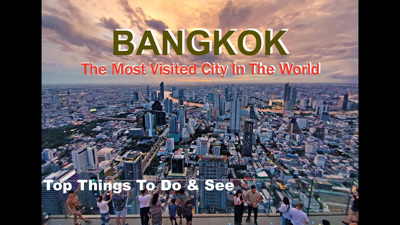 4K | BANGKOK CITY, THAILAND | Top Things To Do & See | City Guide  2024