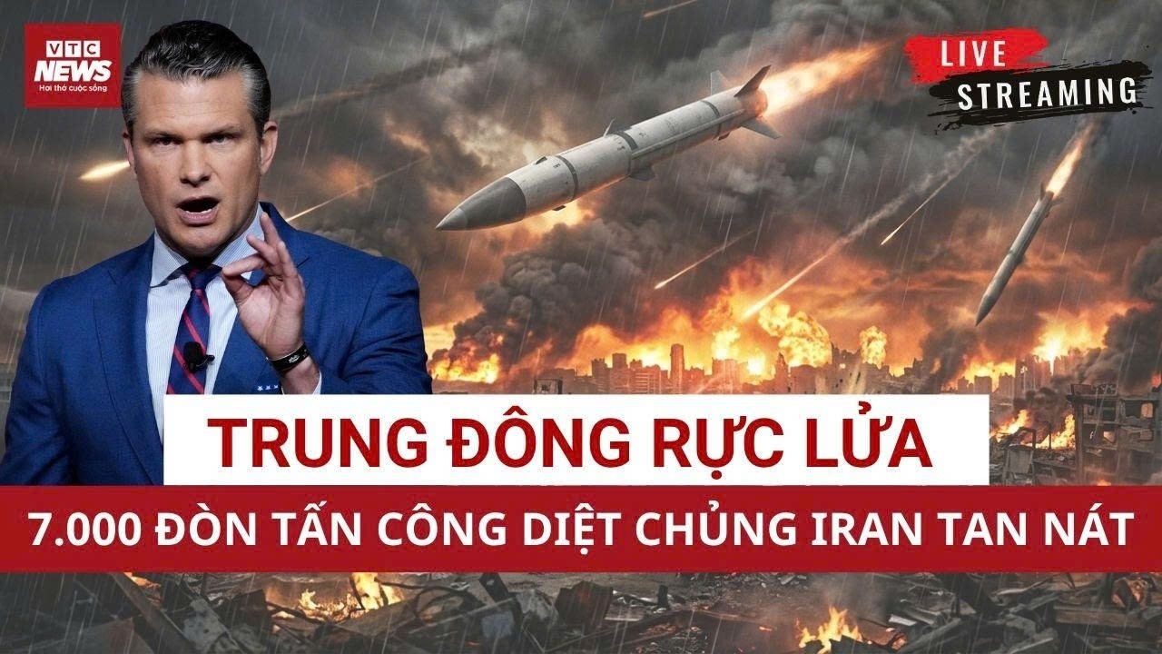 Mỹ san phẳng 7.000 mục tiêu Iran: bộ trưởng chiến tranh tuyên bố chiến dịch 