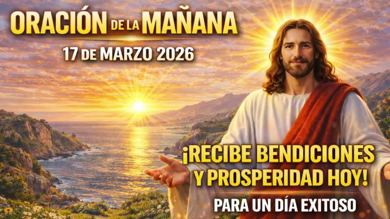 ⛔ALTO!!!! 🙏Oración del día para el 17 de marzo. Esta ORACION cambiará tu día y tendrás paz! #jesus