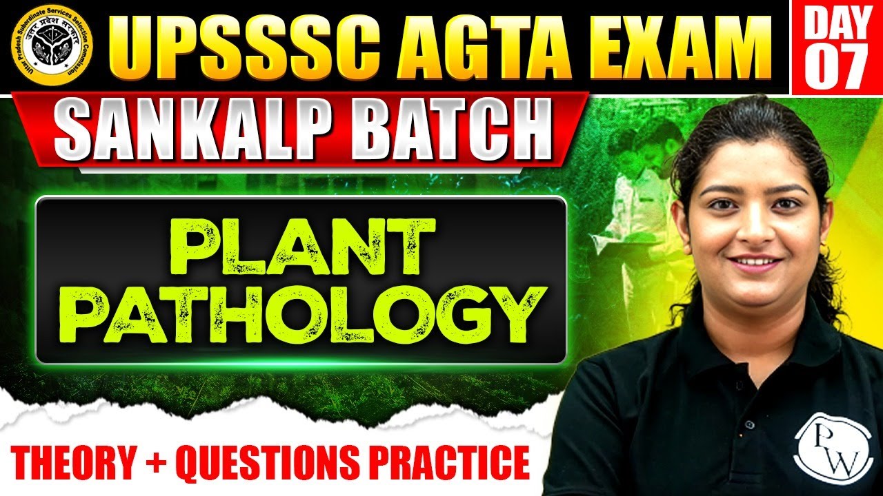 UPSSSC AGTA 2025 | PLANT PATHOLOGY (पादप रोग विज्ञान) | Day 7 | UPSSSC AGTA CLASSES