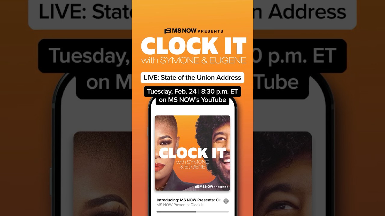 Join MS NOW's CLOCK IT for the State of the Union Address LIVE on YouTube