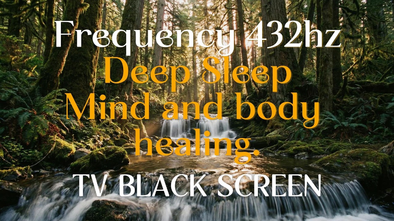 Frequency 432hz Deep Sleep, TV BLACK SCREEN VERSION