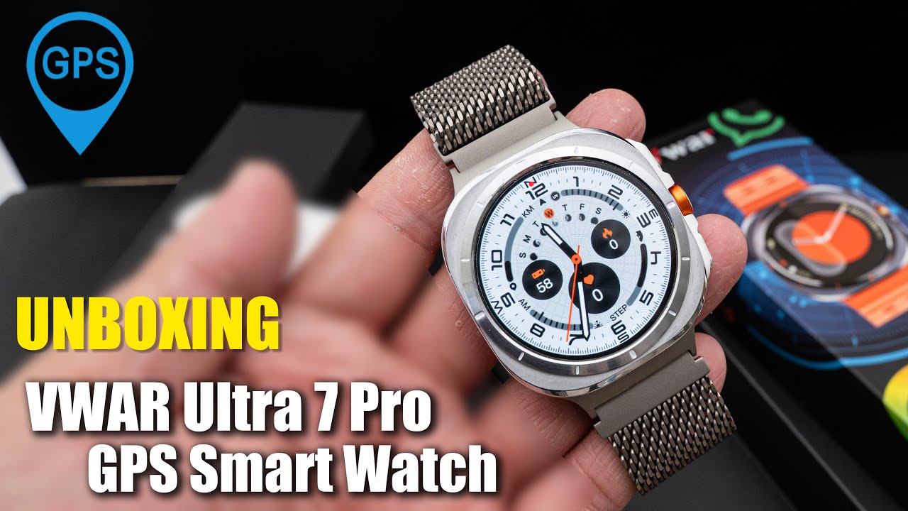 VWAR Ultra 7 Pro GPS Smartwatch Unboxing- Best Galaxy Ultra 47mm Copy?