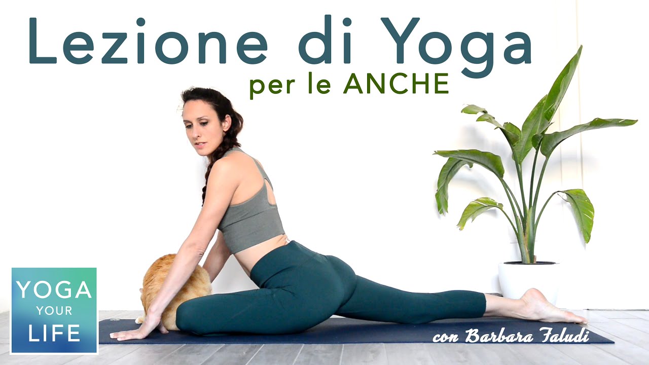 Lezione completa di Yoga - per la flessibilità delle anche