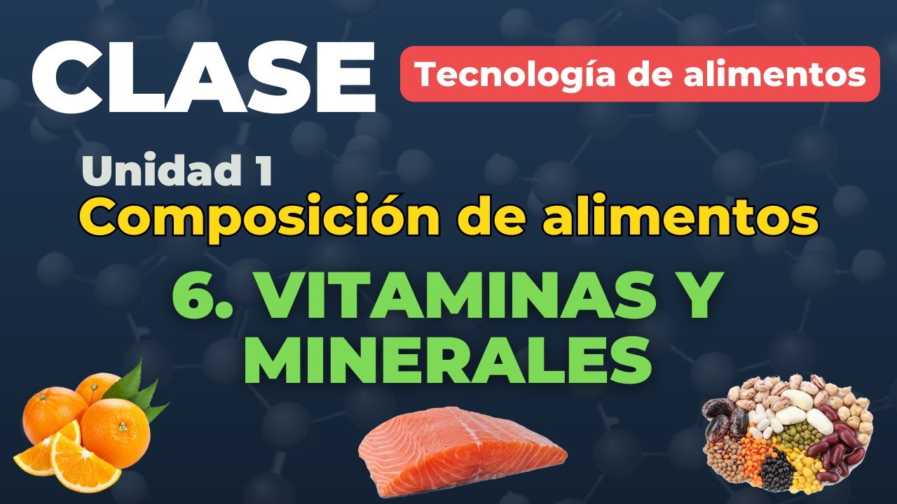 Tema 1.  Composición química de alimentos. 6: VITAMINAS Y MINERALES