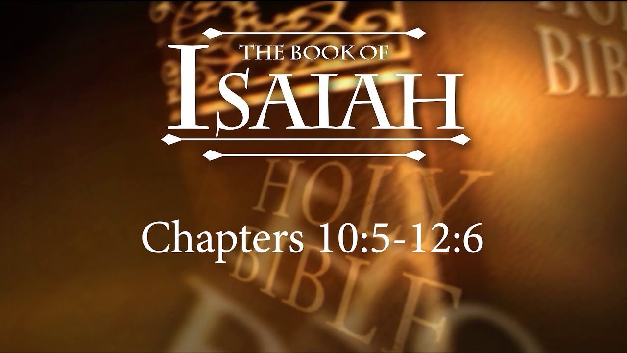 The Book of Isaiah- Session 5 of 24 - A Remastered Commentary by Chuck Missler