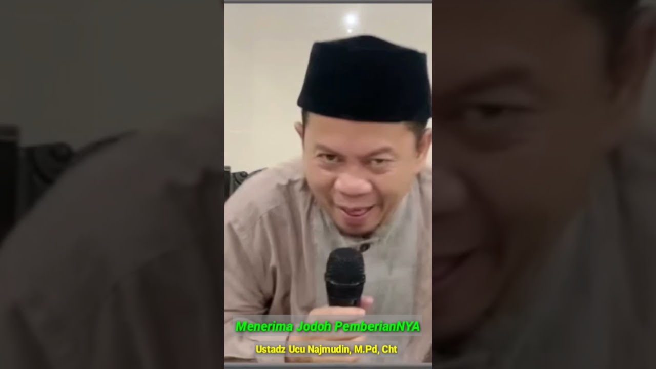Menerima jodoh pemberianNYA, Ustadz Ucu Najmudin, M.Pd, Cht  #ustadzucu #ustadzucunajmudin