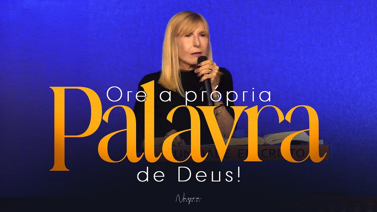 ORE A PRÓPRIA PALAVRA DE DEUS - Nayra Pedrini