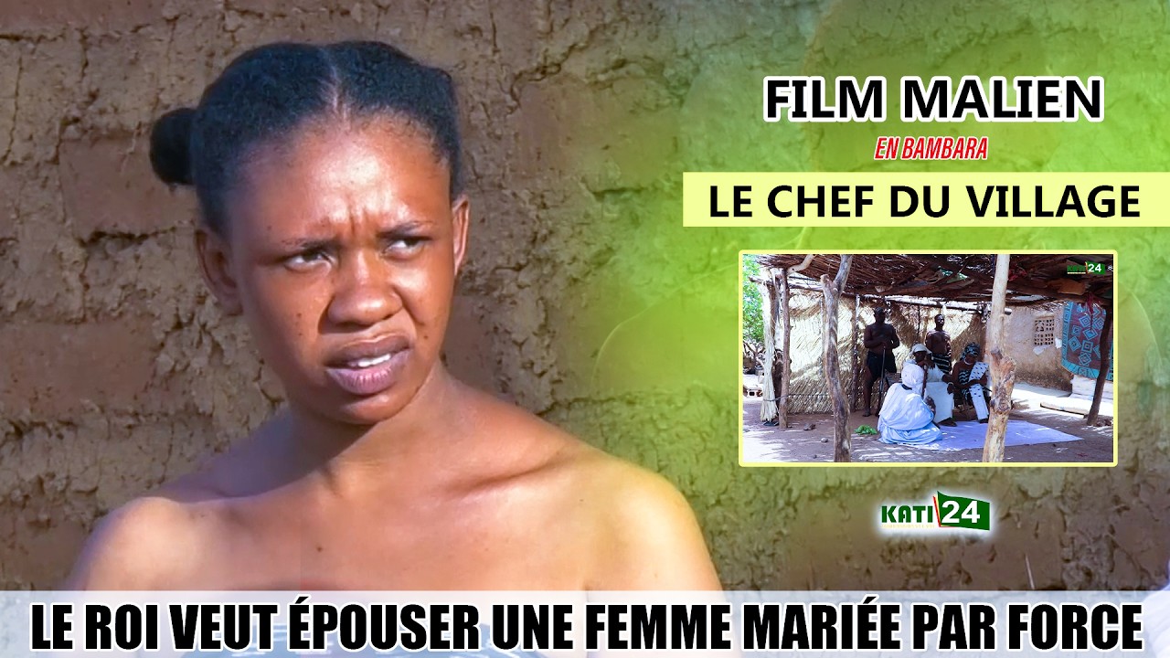 LE ROI VEUT EPOUSER UNE FEMME MARIEE ! #FILM MALIEN EN BAMBARA LONG METRAGE COMPLET