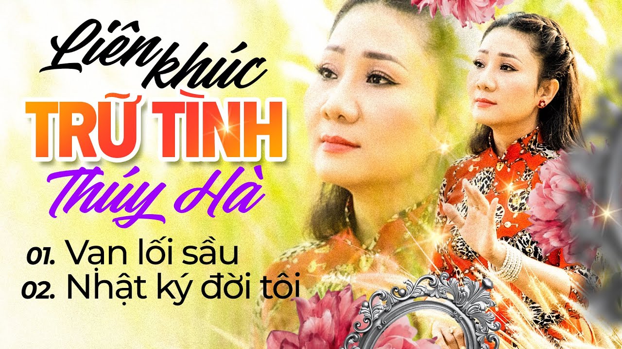 Liên khúc VẠN LỐI SẦU - NHẬT KÝ ĐỜI TÔI || Giọng ca THÚY HÀ vô cùng da diết chinh phục khán giả