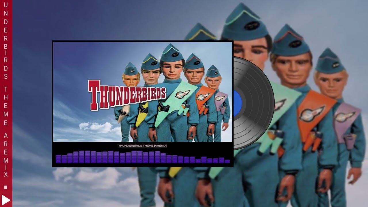 🎶Thunderbirds Theme [ARemix] 60th Anniversary