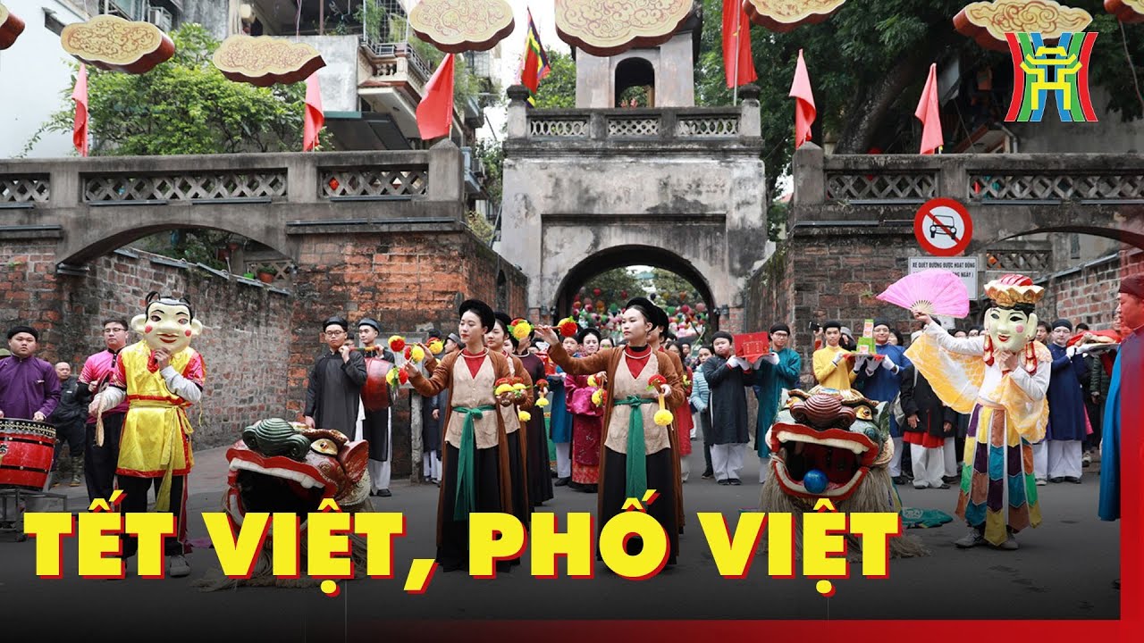 Tết Việt, phố Việt | Hà Nội 18:00