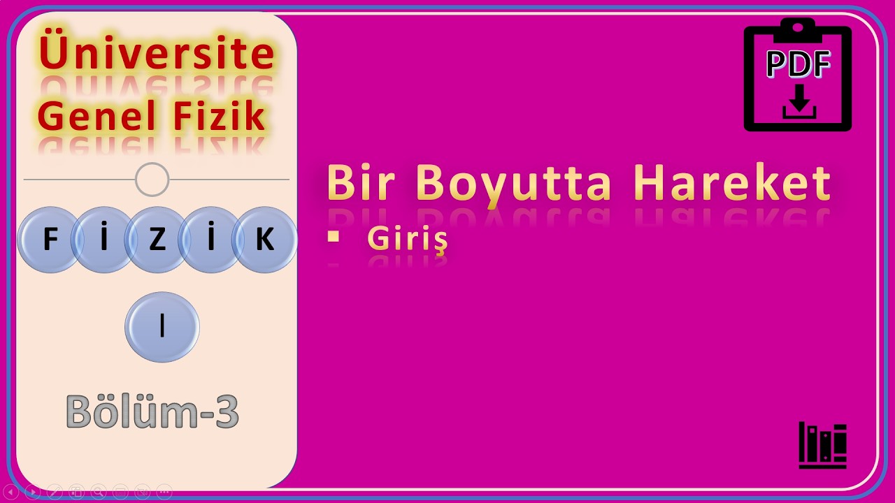 Fizik 1: Bir Boyutta Hareket Giriş