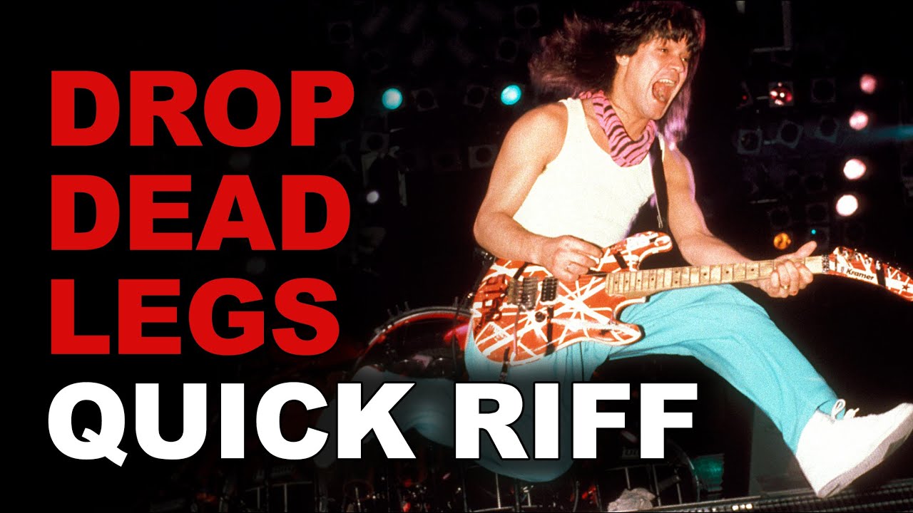 Quick Riff: Van Halen - Drop Dead Legs