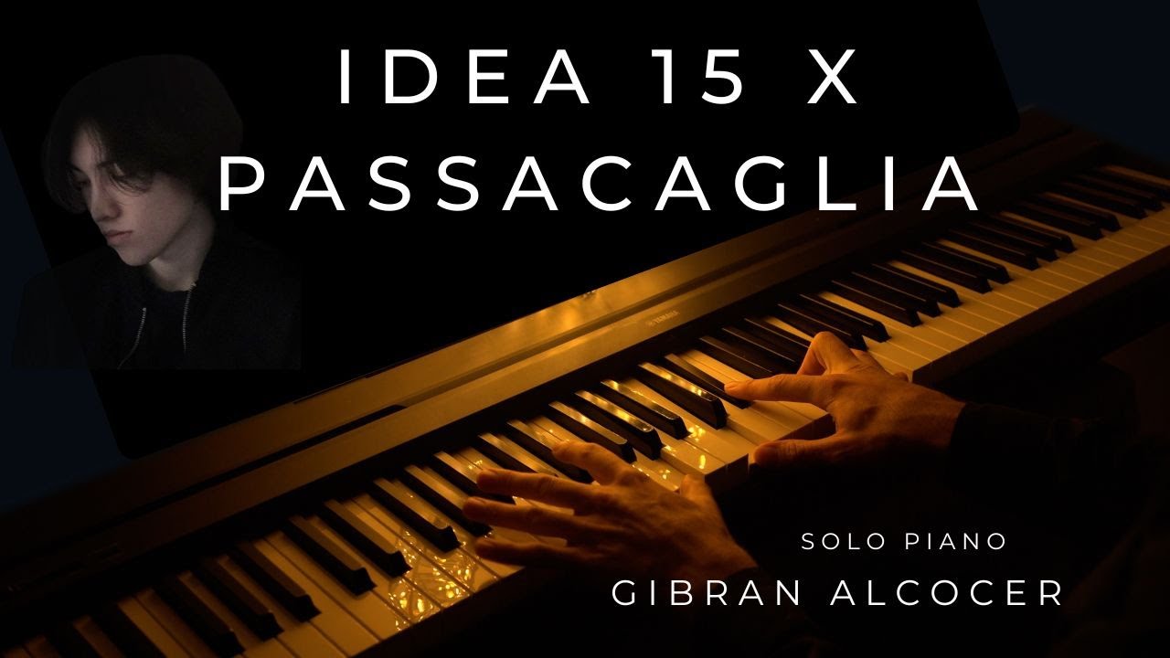 Idea 15 x Passacaglia Piano | Solo Piano