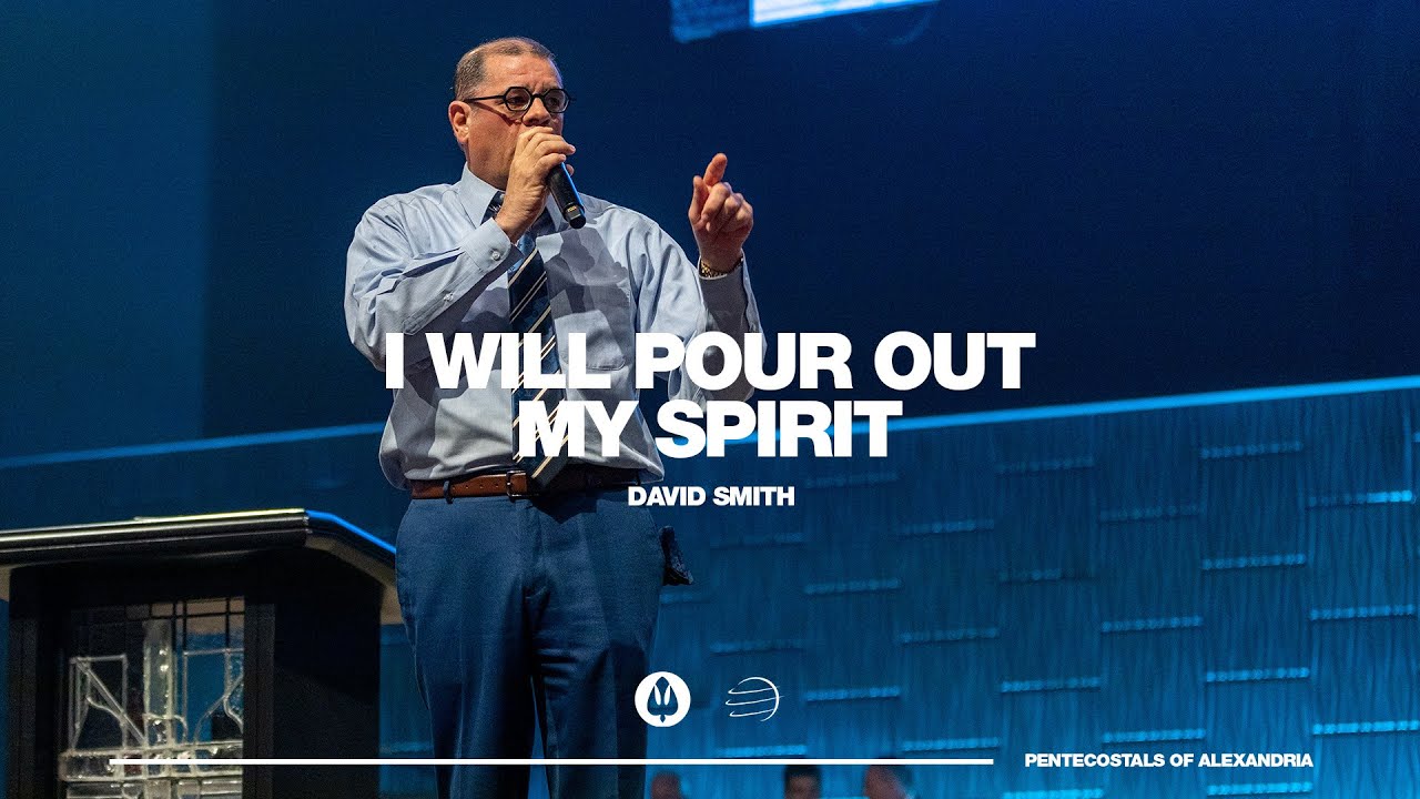 I Will Pour out My Spirit | David Smith