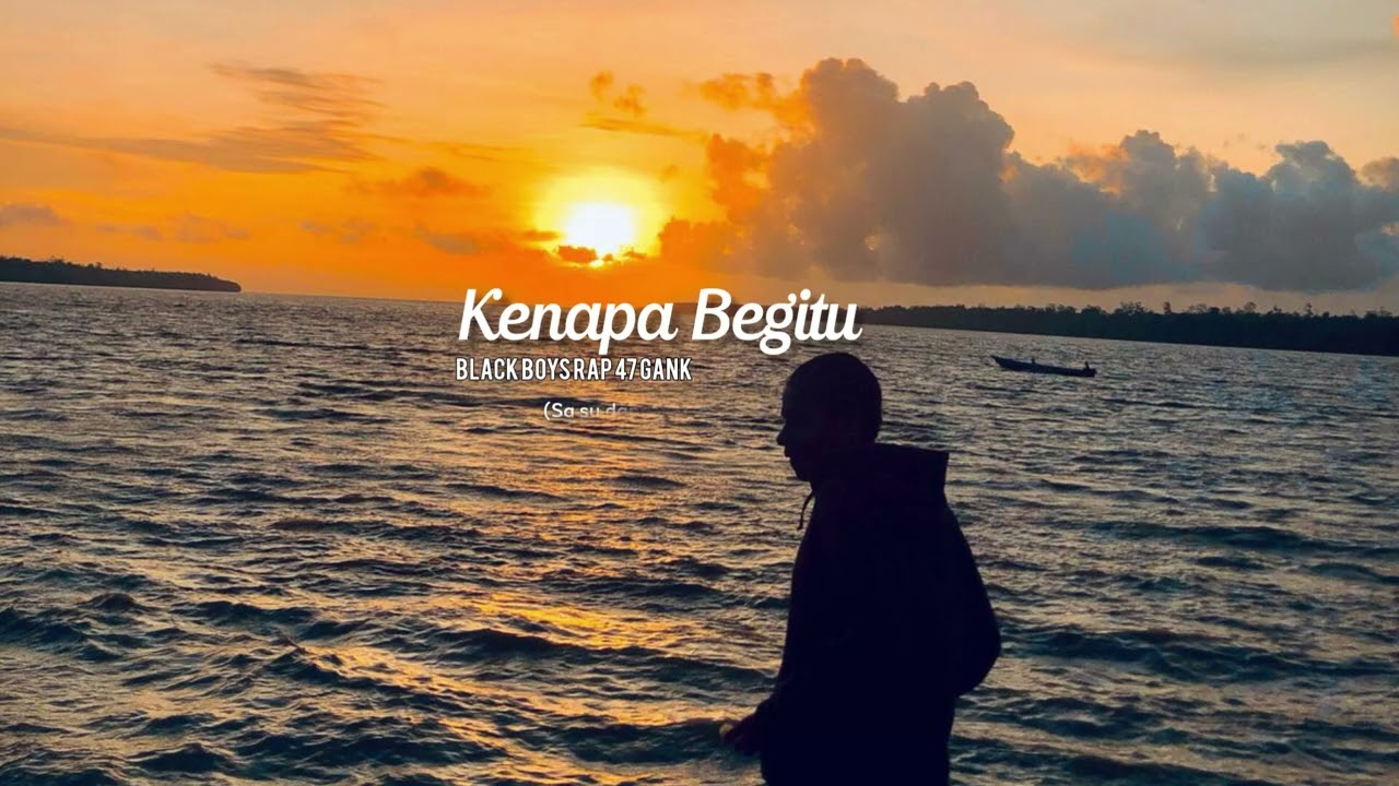 KENAPA BEGITU [ BLACK BOYS RAP 47 GANK ]
