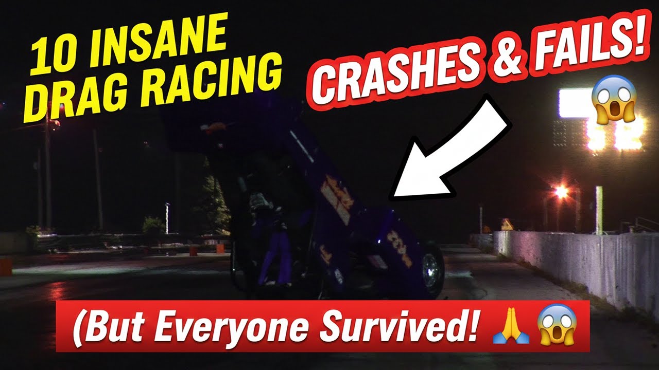 10 INSANE Drag Racing CRASHES & FAILS! 😱 (But Everyone Survived!)