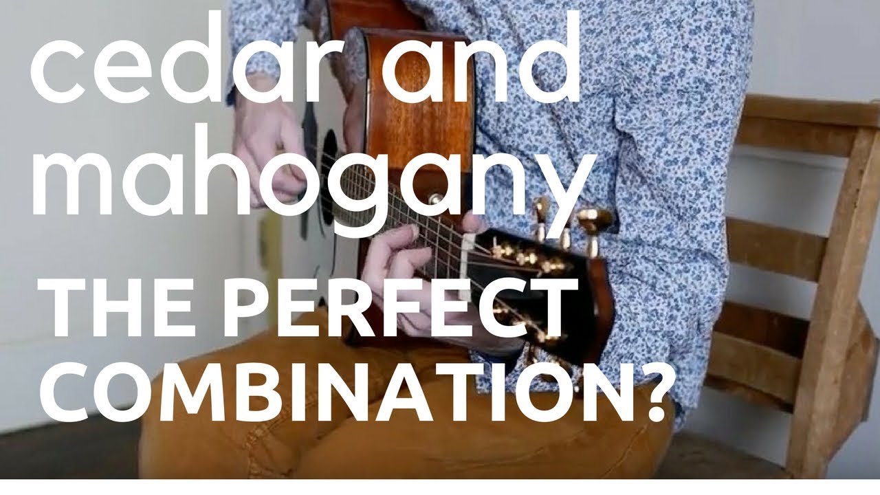 Handmade Acoustic guitars - is cedar & mahogany the perfect combination?