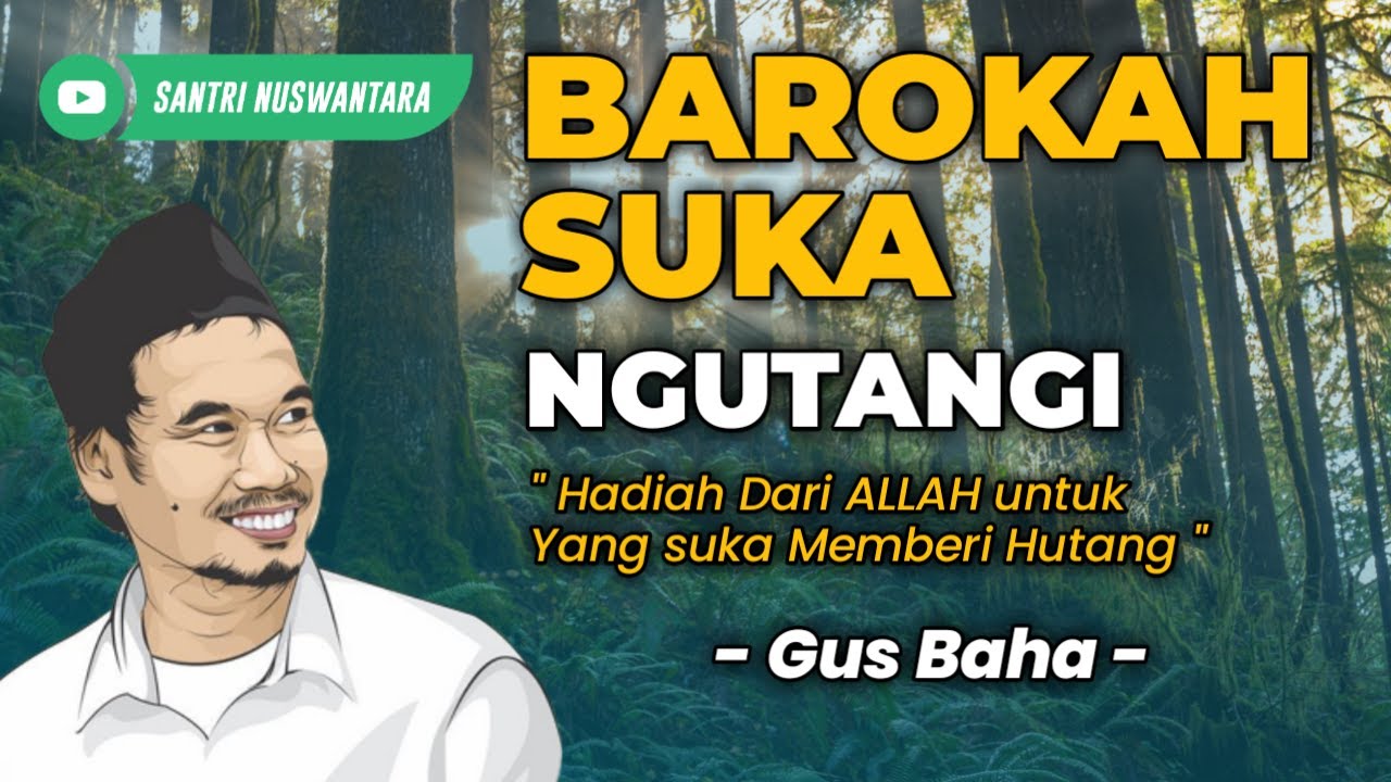 Barokah suka memberi pinjaman hutang - Gus baha terbaru 2025