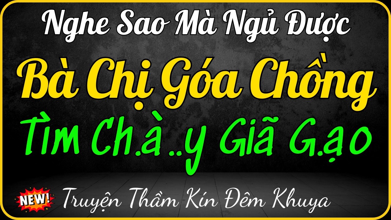 ĐÊM RẠO RỰC CÙNG BÀ CHỊ GÓA CHỒNG