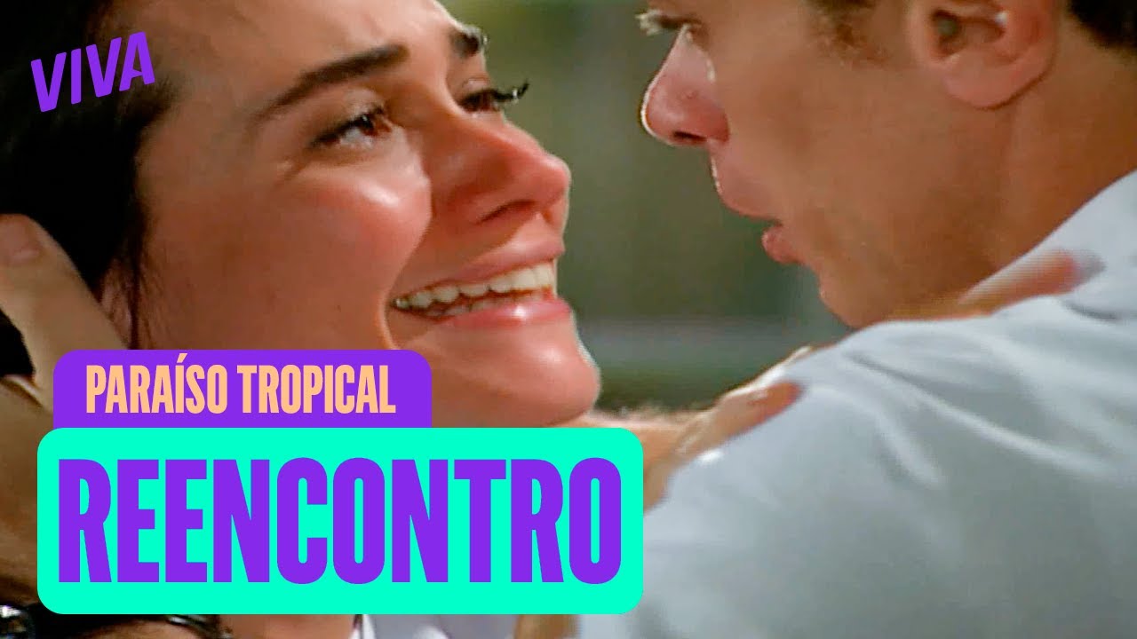 PAULA E DANIEL FINALMENTE SE REENCONTRAM! | PARAÍSO TROPICAL | MELHOR DO DIA