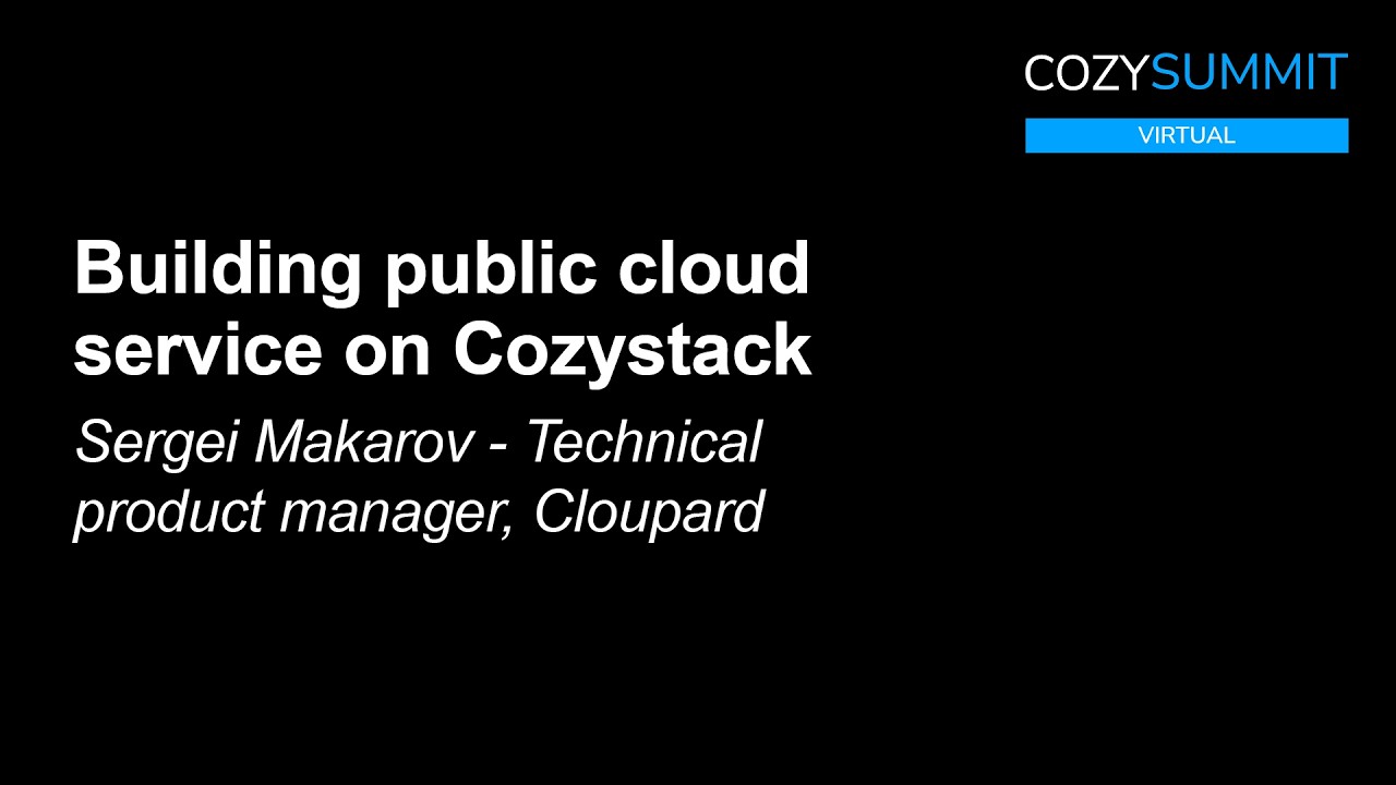 Создание публичного облачного сервиса на базе Cozystack | Сергей Макаров &mdash; технический продакт-ме...