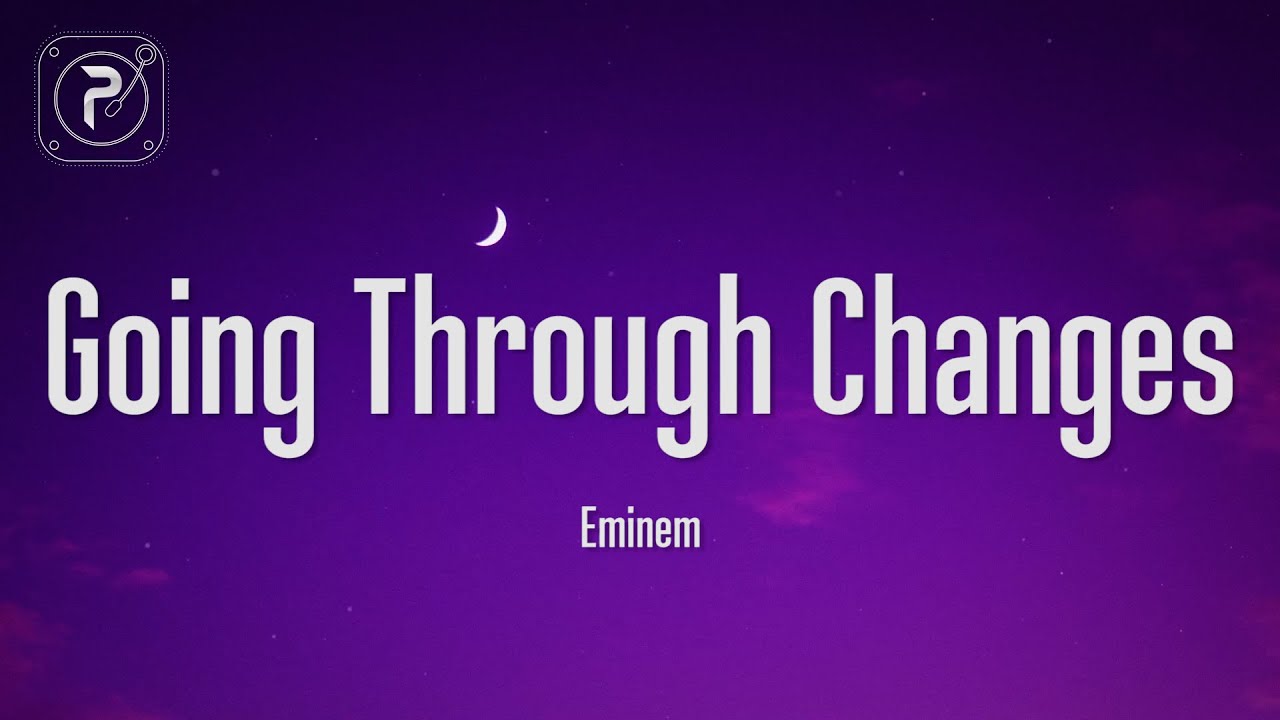 Eminem - Going Through Changes (Lyrics)